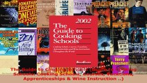 Read  The Guide to Cooking Schools Guide to Cooking Schools Cooking Schools Courses Vacations EBooks Online