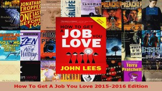 Read  How To Get A Job You Love 20152016 Edition EBooks Online