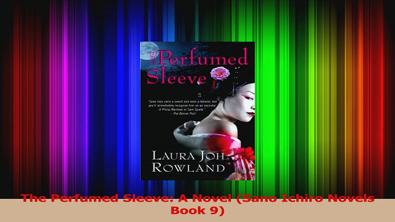 Read  The Perfumed Sleeve A Novel Sano Ichiro Novels Book 9 Ebook Free