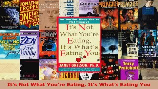 Read  Its Not What Youre Eating Its Whats Eating You EBooks Online