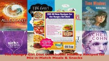 Download  The Hungry Girl Diet Cookbook Healthy Recipes for MixnMatch Meals  Snacks EBooks Online