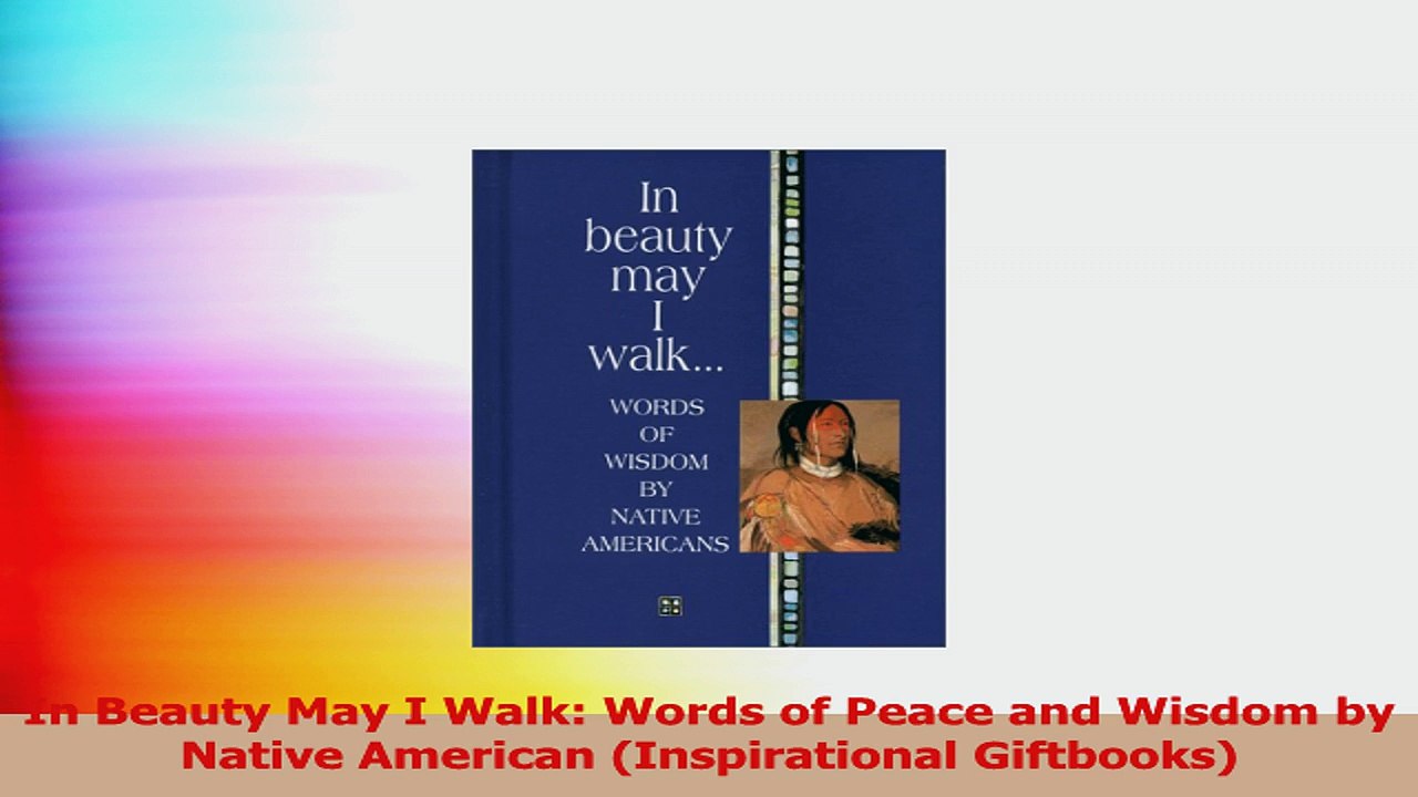 In Beauty May I Walk Words of Peace and Wisdom by Native American Inspirational Download