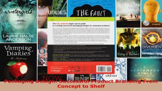 Read  Packaging Design Successful Product Branding From Concept to Shelf EBooks Online