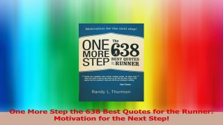 One More Step the 638 Best Quotes for the Runner Motivation for the Next Step Download