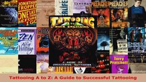 Read  Tattooing A to Z A Guide to Successful Tattooing EBooks Online