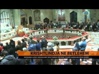 Krishtlindjet, mijëra besimtarë mblidhen në Betlehem - Top Channel Albania - News - Lajme