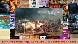 Download  Sir Alfred Munnings 18781959 A Centenary Tribute Ebook Free