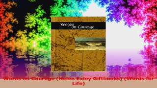 Words on Courage Helen Exley Giftbooks Words for Life Download