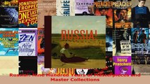 Read  Russia Nine Hundred Years of Masterpieces and Master Collections EBooks Online