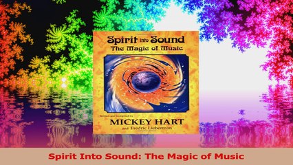Spirit Into Sound The Magic of Music Download