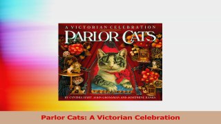 Parlor Cats A Victorian Celebration Read Online