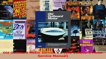 Read  Old Outboard Motor Service V 2 Old Outboard Motor Service Manual EBooks Online
