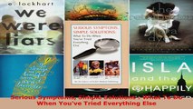 Read  Serious Symptoms Simple Solutions  What To Do When Youve Tried Everything Else PDF Free