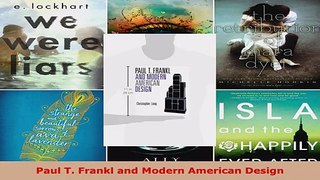 Read  Paul T Frankl and Modern American Design Ebook Free