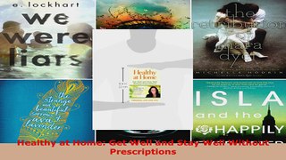 Read  Healthy at Home Get Well and Stay Well Without Prescriptions EBooks Online