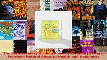 Read  The Extraordinary Healing Power of Ordinary Things Fourteen Natural Steps to Health and EBooks Online