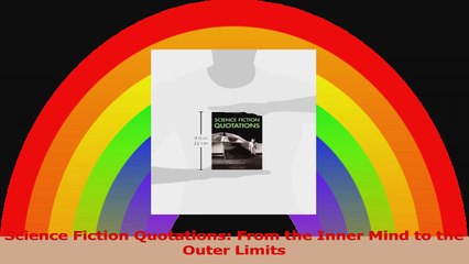 Science Fiction Quotations From the Inner Mind to the Outer Limits Download