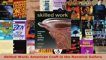 Read  Skilled Work American Craft in the Renwick Gallery Ebook Free