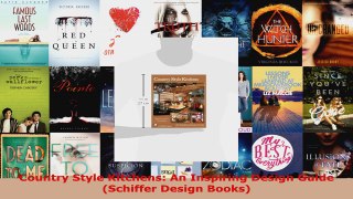 Read  Country Style Kitchens An Inspiring Design Guide Schiffer Design Books EBooks Online