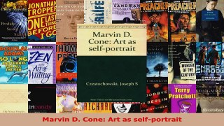 Read  Marvin D Cone Art as selfportrait EBooks Online