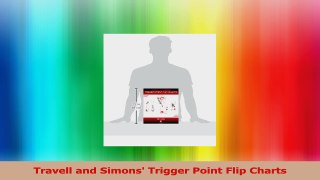Travell and Simons Trigger Point Flip Charts Read Online