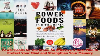 Read  Power Foods for the Brain An Effective 3Step Plan to Protect Your Mind and Strengthen PDF Free