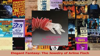 PDF Download  Elegant Fantasy The Jewelry of Arline Fisch Read Full Ebook