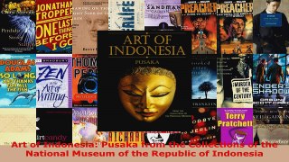 Read  Art of Indonesia Pusaka from the Collections of the National Museum of the Republic of EBooks Online