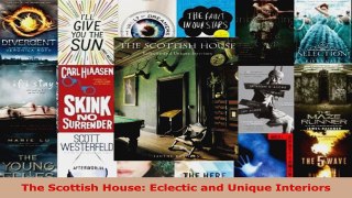 Read  The Scottish House Eclectic and Unique Interiors Ebook Free