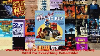 Download  Wanted to Buy A Listing of Serious Buyers Paying CASH for Everything Collectible Ebook Free