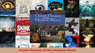 Read  Great Houses of the Hudson River EBooks Online