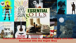 Download  Essential Oils Learn How to Properly Apply and Use Essential Oils the Right Way Ebook Free