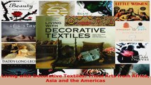 Read  Living with Decorative Textiles Tribal Arts from Africa Asia and the Americas Ebook Free