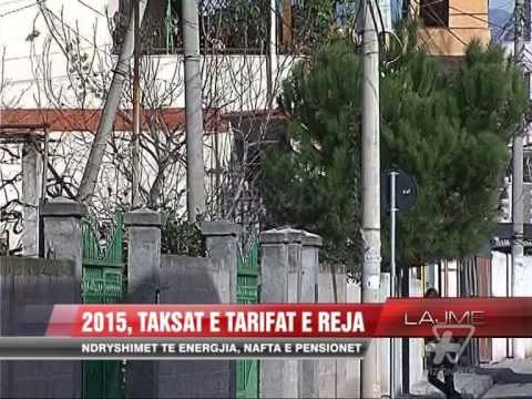 2015, taksat e tarifat e reja - News, Lajme - Vizion Plus