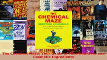 Read  The Chemical Maze Your Guide to Food Additives and Cosmetic Ingredients EBooks Online