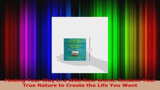 Read  Finding Your Way in a Wild New World Reclaim Your True Nature to Create the Life You Want Ebook Free