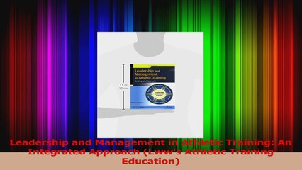 Leadership and Management in Athletic Training An Integrated Approach Lwws Athletic Read Online