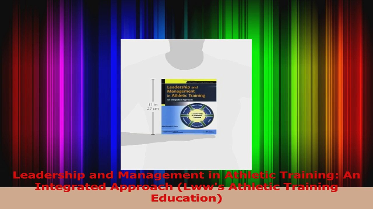 Leadership and Management in Athletic Training An Integrated Approach Lwws Athletic Read Online
