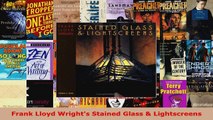 Read  Frank Lloyd Wrights Stained Glass  Lightscreens Ebook Free