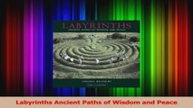 Read  Labyrinths Ancient Paths of Wisdom and Peace Ebook Free