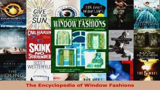 Read  The Encyclopedia of Window Fashions EBooks Online