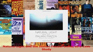 Read  Natural Light and the Italian Piazza Siena as a Case Study Ebook Free