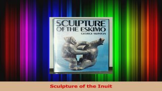Read  Sculpture of the Inuit Ebook Free