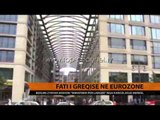 Fati i Greqisë në Eurozonë - Top Channel Albania - News - Lajme