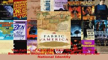 Read  The Fabric of America How Our Borders and Boundaries Shaped the Country and Forged Our Ebook Free