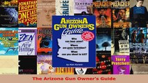 Read  The Arizona Gun Owners Guide Ebook Free