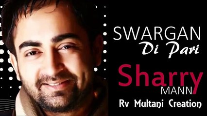 Sharry Mann - Swargan di Pari by shahid jutt sialkot