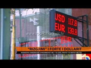 Rizgjimi i fortë i dollarit, monedha amerikane = 118 lekë - Top Channel Albania - News - Lajme