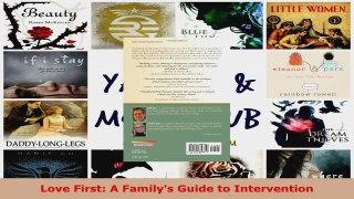 Read  Love First A Familys Guide to Intervention EBooks Online