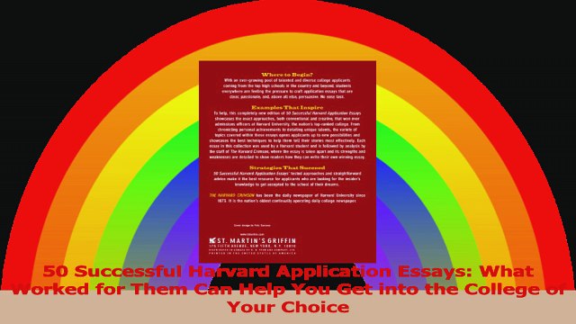50 Successful Harvard Application Essays What Worked for Them Can Help You Get into the PDF